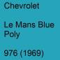 Preview: Chevrolet, Le Mans Blue Poly, 976 (1969).